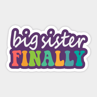 Big Sister Finally Sticker